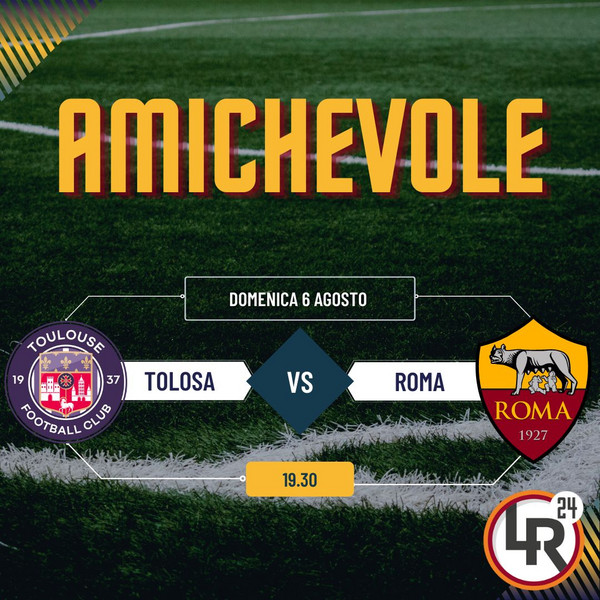 amichevole tolosa-roma